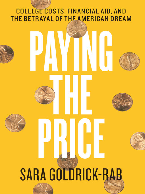 Title details for Paying the Price by Sara Goldrick-Rab - Available